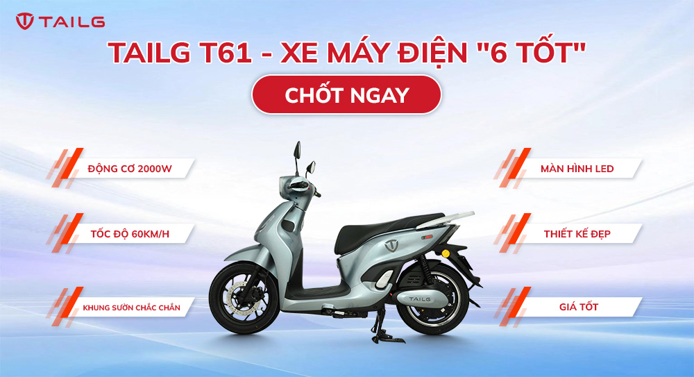 Xe máy điện Tailg T61 – Chuẩn mực “6 tốt” cho xe điện đô thị